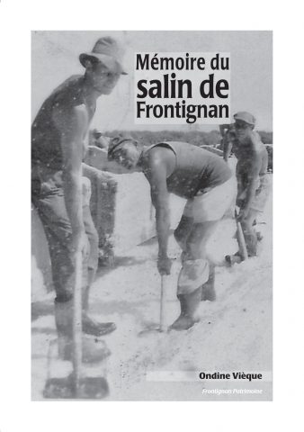 Frontignan Patrimoine _ Memoire du salin _ UNE